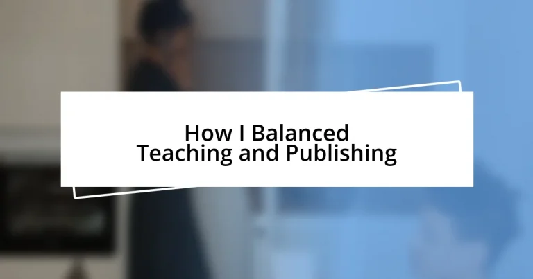 How I Balanced Teaching and Publishing