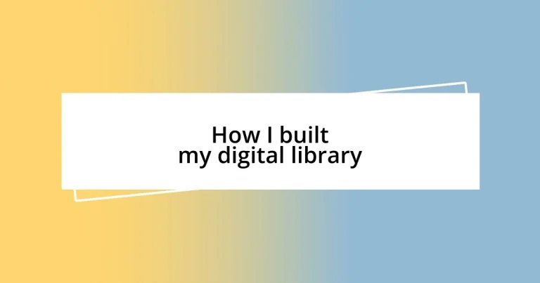 How I built my digital library