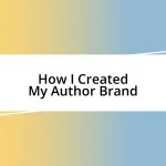 How I Created My Author Brand