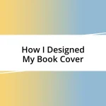 How I Designed My Book Cover