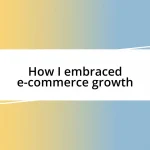 How I embraced e-commerce growth