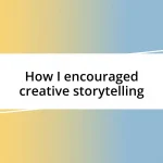 How I encouraged creative storytelling