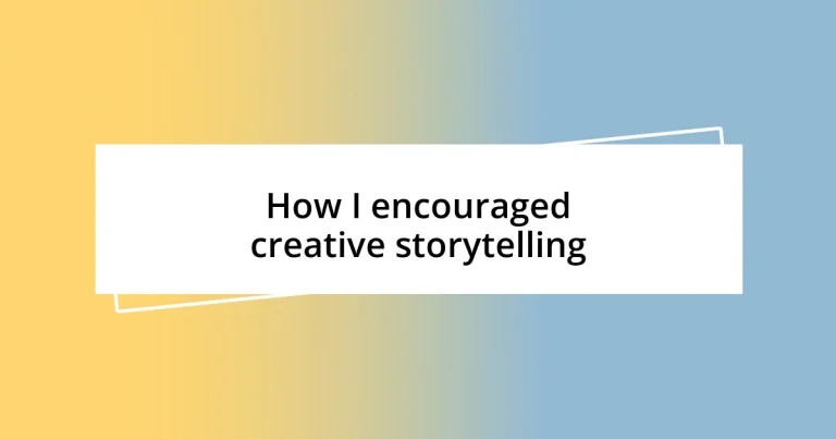 How I encouraged creative storytelling