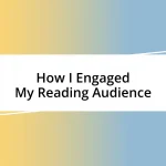 How I Engaged My Reading Audience