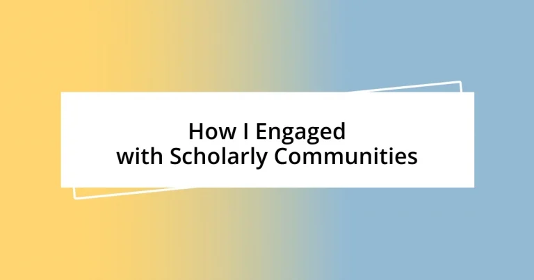 How I Engaged with Scholarly Communities