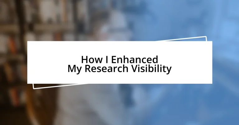 How I Enhanced My Research Visibility