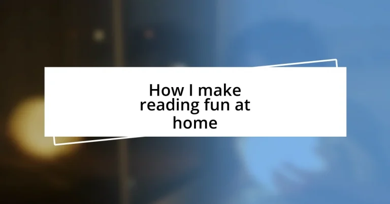 How I make reading fun at home