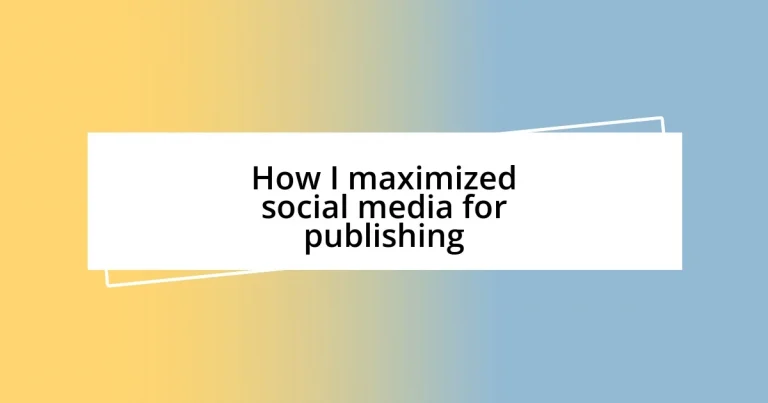 How I maximized social media for publishing