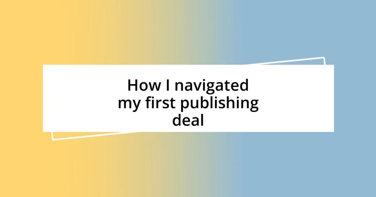 How I navigated my first publishing deal