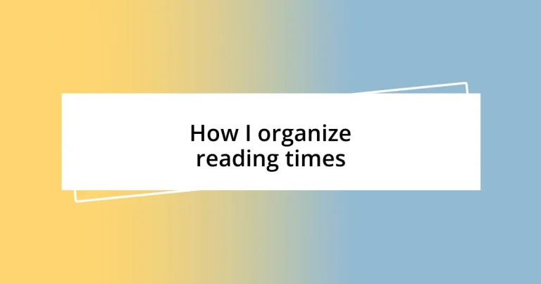 How I organize reading times