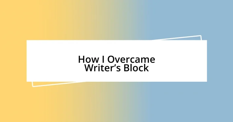 How I Overcame Writer’s Block