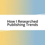 How I Researched Publishing Trends