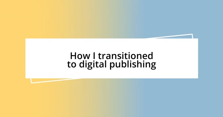 How I transitioned to digital publishing