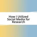 How I Utilized Social Media for Research