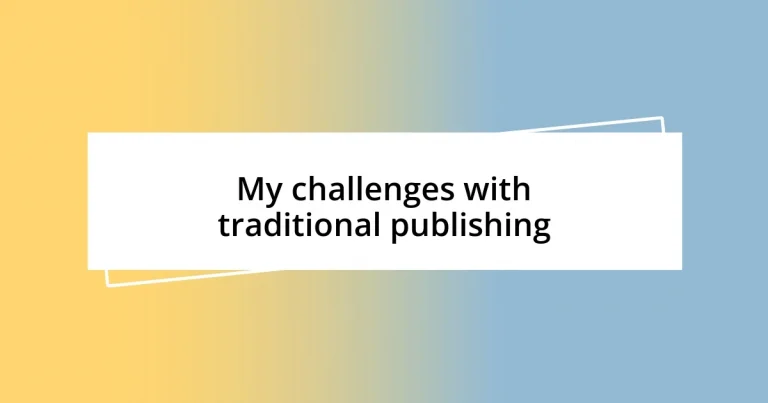 My challenges with traditional publishing