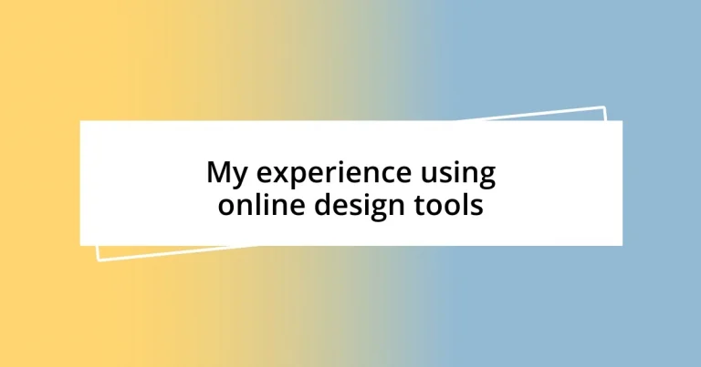 My experience using online design tools