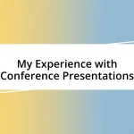 My Experience with Conference Presentations