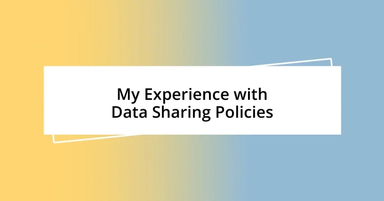 My Experience with Data Sharing Policies