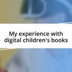 My experience with digital children’s books