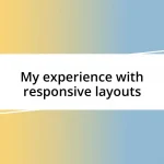 My experience with responsive layouts