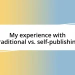 My experience with traditional vs. self-publishing