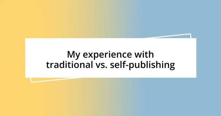 My experience with traditional vs. self-publishing