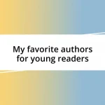 My favorite authors for young readers