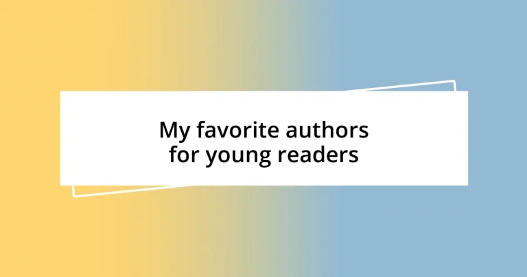 My favorite authors for young readers