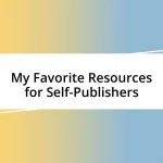 My Favorite Resources for Self-Publishers