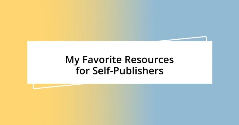 My Favorite Resources for Self-Publishers