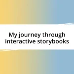 My journey through interactive storybooks