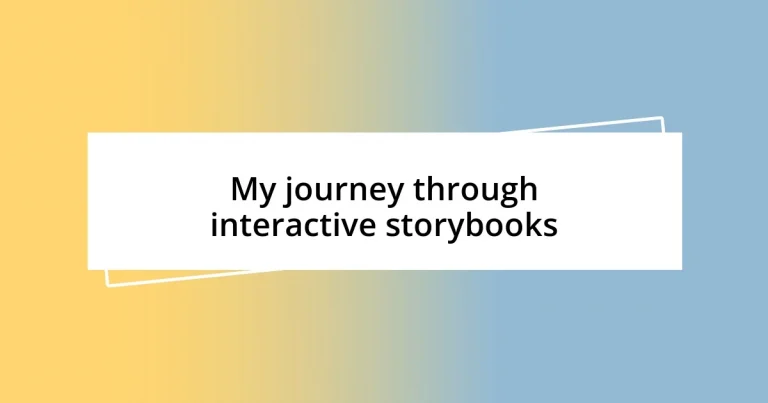 My journey through interactive storybooks