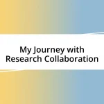 My Journey with Research Collaboration