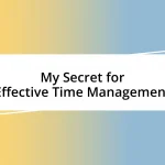 My Secret for Effective Time Management