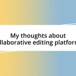 My thoughts about collaborative editing platforms