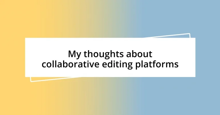 My thoughts about collaborative editing platforms