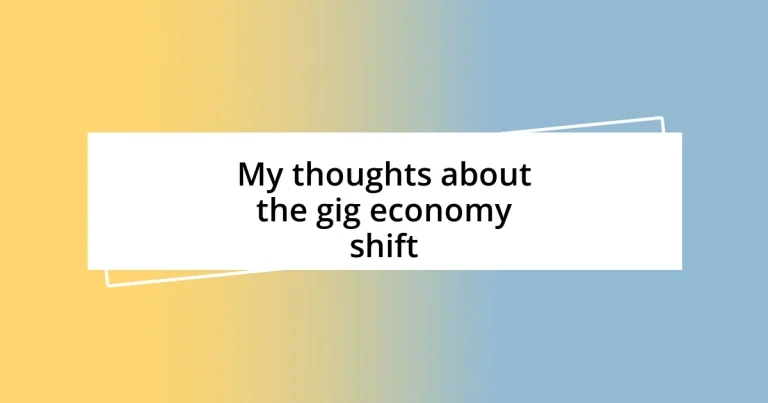 My thoughts about the gig economy shift