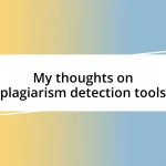 My thoughts on plagiarism detection tools