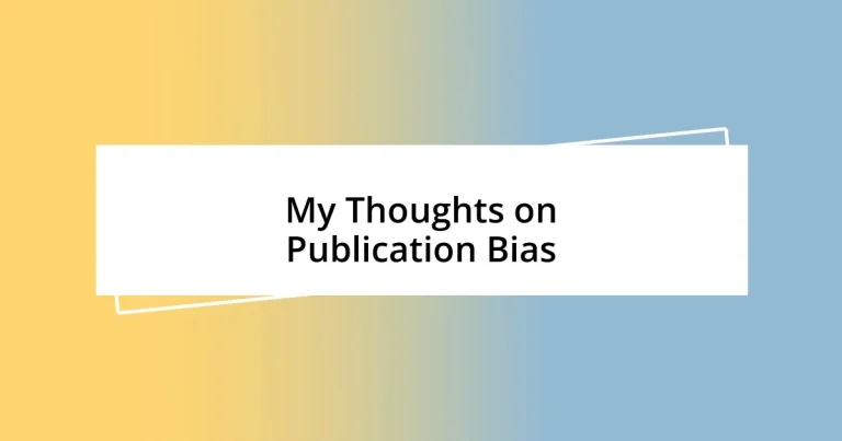 My Thoughts on Publication Bias