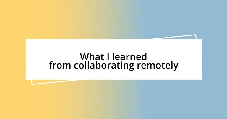 What I learned from collaborating remotely