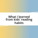 What I learned from kids’ reading habits