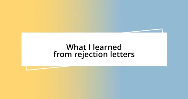 What I learned from rejection letters