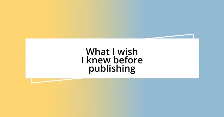 What I wish I knew before publishing