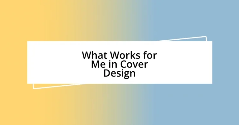 What Works for Me in Cover Design