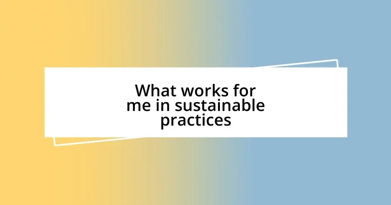 What works for me in sustainable practices