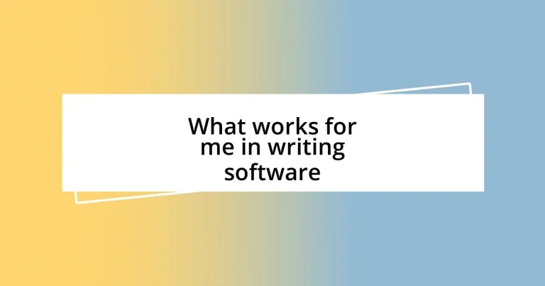 What works for me in writing software