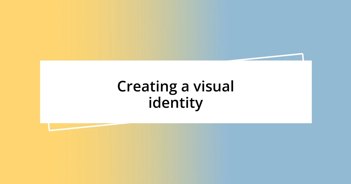 Creating a visual identity