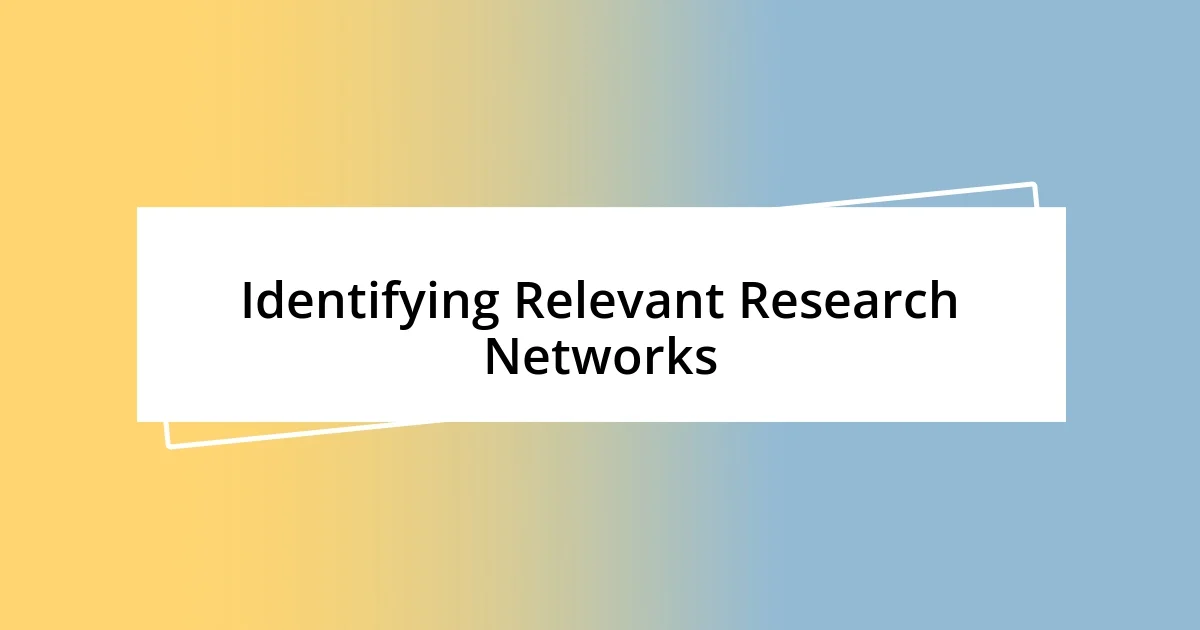 Identifying Relevant Research Networks