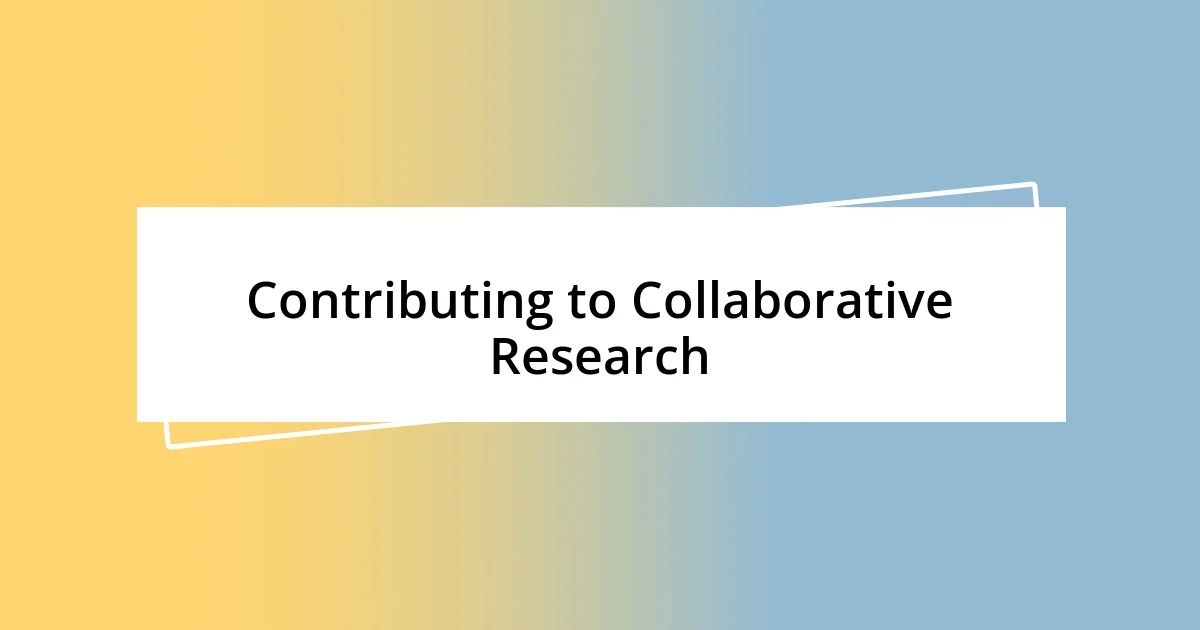 Contributing to Collaborative Research