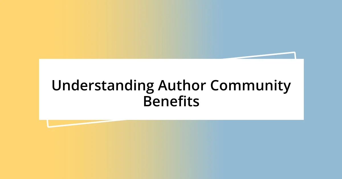 Understanding Author Community Benefits